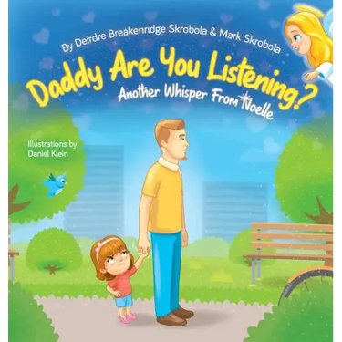 Daddy Are You Listening: Another Whisper From Noelle