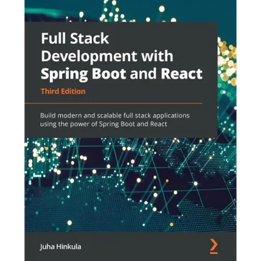 Full Stack Development with Spring Boot and React - Third Edition: Build modern and scalable web applications using the power of Java and React