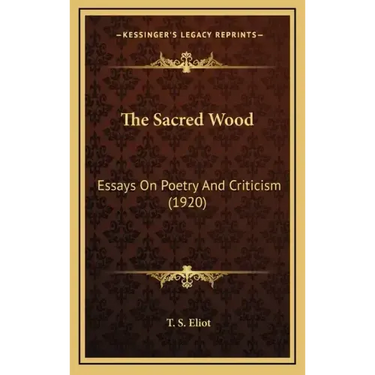 The Sacred Wood: Essays on Poetry and Criticism (1920)