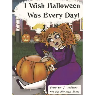 I Wish Halloween Was Every Day!