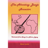 The Akonting: Banjo Ancestor: Illustrated Poem Story of an African Legacy