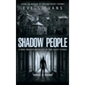 Shadow People: A Panic-Induced Anthology of True Ghost Stories