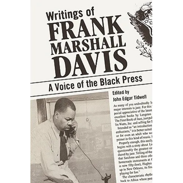 Writings of Frank Marshall Davis: A Voice of the Black Press