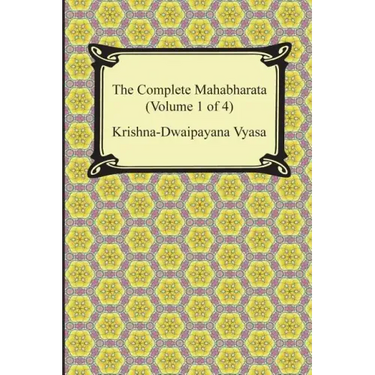 The Complete Mahabharata (Volume 1 of 4, Books 1 to 3)