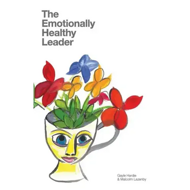 The Emotionally Healthy Leader