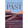 The Place of the Past: Historical Criticism's Role in Biblical Studies