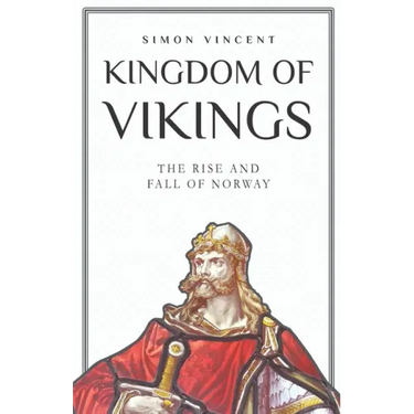 Kingdom of Vikings: The Rise and Fall of Norway