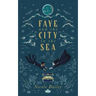 Faye and the City in the Sea