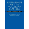 Initiations of the Aquarian Masters: The Theosophy of the Aquarian Gospel