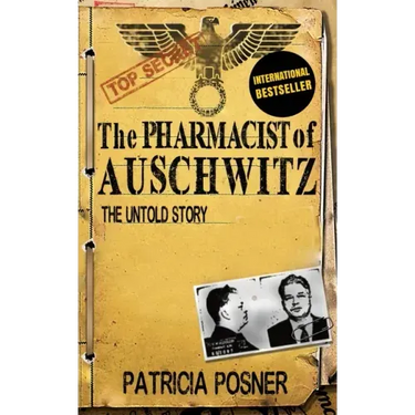 The Pharmacist of Auschwitz: The Untold Story