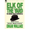 Elk of the 'Yard'-The Criminal Cases of Inspector Elk: Volume 3-White Face & Silinski-Master Criminal