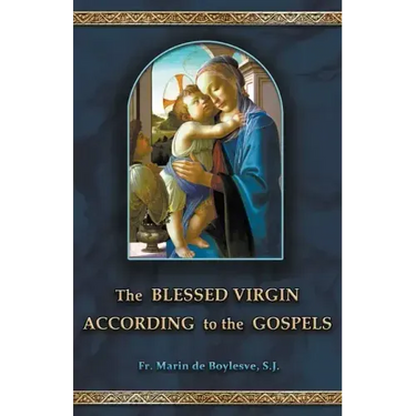 The Blessed Virgin According to the Gospels