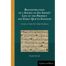 Reconstruction of a Source of Ibn Isḥāq's Life of the Prophet and Early Qurʾān Exegesis: A Study of Early Ibn ʿAbbās Tr