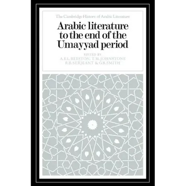 Arabic Literature to the End of the Umayyad Period