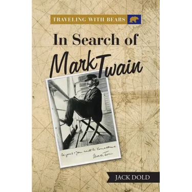Traveling with Bears: in Search of Mark Twain