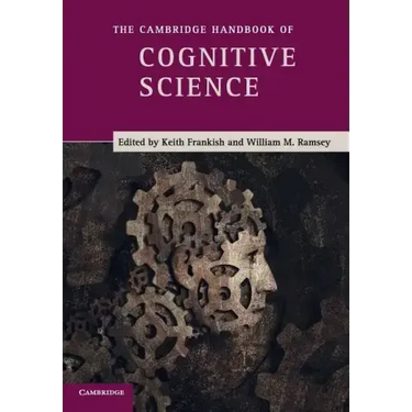 The Cambridge Handbook of Cognitive Science