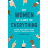 Why Women Are Blamed For Everything: Exploring the Victim Blaming of Women Subjected to Violence and Trauma
