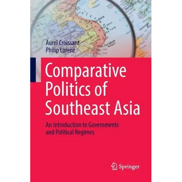 Comparative Politics of Southeast Asia: An Introduction to Governments and Political Regimes