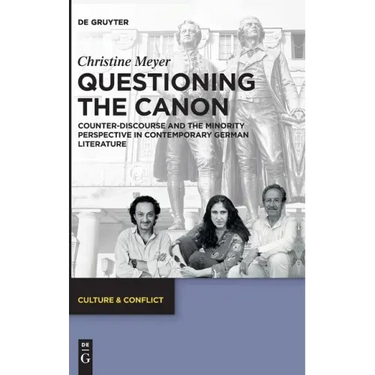 Questioning the Canon: Counter-Discourse and the Minority Perspective in Contemporary German Literature