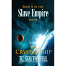 The Crystal Ship: Book II of the Slave Empire series