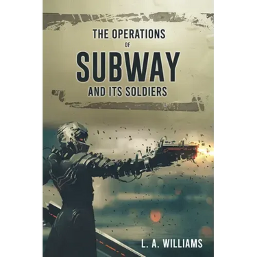 The Operations of SUBWAY and Its Soldiers