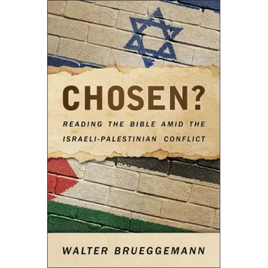 Chosen?: Reading the Bible Amid the Israeli-Palestinian Conflict