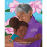 I Love My Grandma Lena: A Story of Love and Loss