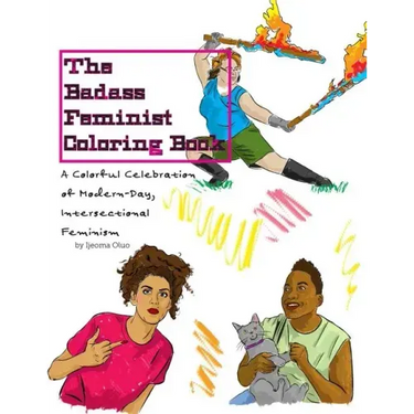 The Badass Feminist Coloring Book