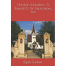 Christian Education: A Topical & Exploratory Text
