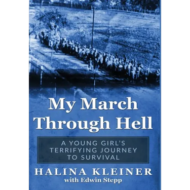 My March Through Hell: A Young Girl's Terrifying Journey to Survival
