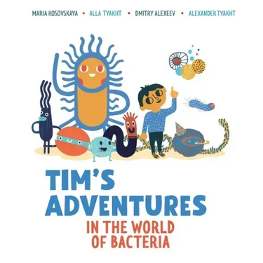 Tim's Adventures in the World of Bacteria