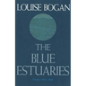 The Blue Estuaries: Poems: 1923-1968