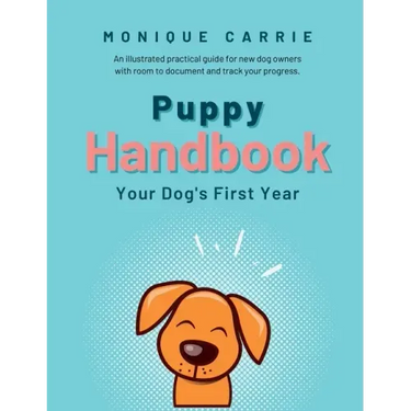 Puppy Handbook: Your Dog's First Year: Easy-to-read Dog Training Book