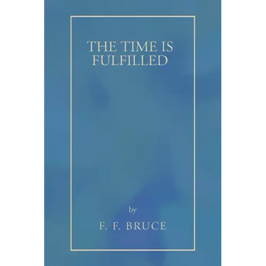 The Time Is Fulfilled