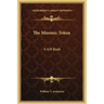 The Masonic Token: A Gift Book