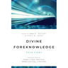 Divine Foreknowledge: Four Views