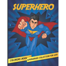 Superhero: Superheroes Collection Coloring Book For Kids ages 2-4, 4-8 High-quality coloring book