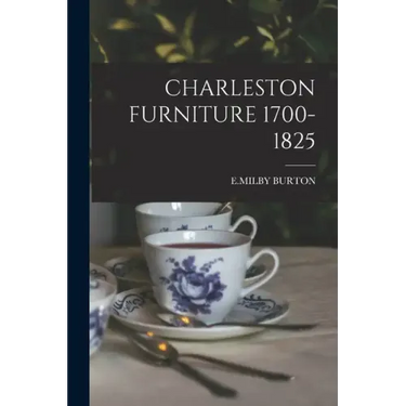 Charleston Furniture 1700-1825