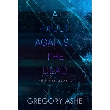 A Fault against the Dead
