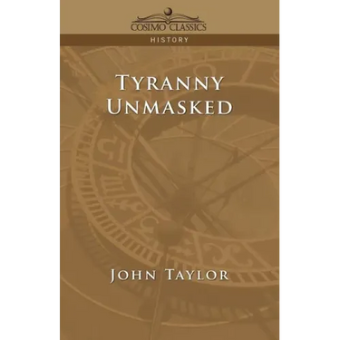 Tyranny Unmasked