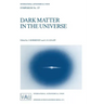 Dark Matter in the Universe: Proceedings of the 117th Symposium of the International Astronomical Union Held in Princeton, New Jersey, U.S.A, June 24-