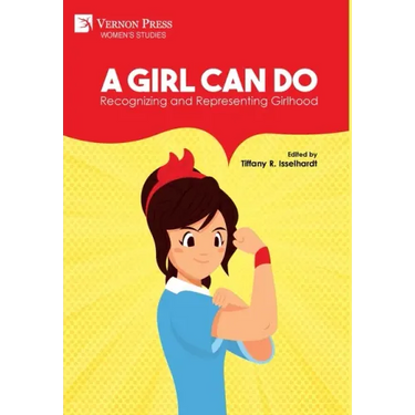A Girl Can Do: Recognizing and Representing Girlhood (B&W)