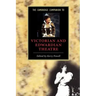 The Cambridge Companion to Victorian and Edwardian Theatre