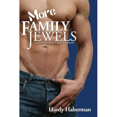 More Family Jewels: Further Explorations in Male Genitorture
