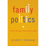 Family Politics: The Idea of Marriage in Modern Political Thought
