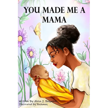 You Made Me A Mama