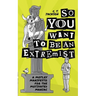 So You Want To Be An Extremist: A Motley Manifesto For The Motivated Maniac
