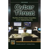 Cyber Threat: The Rise of Information Geopolitics in U.S. National Security