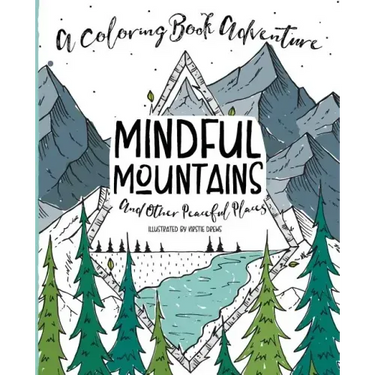 Mindful Mountains: And Other Peaceful Places