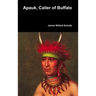 Apauk, Caller of Buffalo